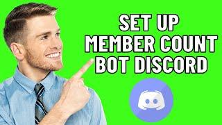 How To Setup Member Count Bot On Discord (2024)