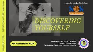 Discovering yourself by Dr. Damera Vijayalakshmi | Psychologist | Appointment Now |