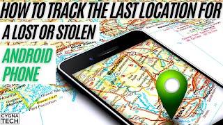 Track Last Location For A Lost/ Stolen Android Phone | Track Lost Phone | Find Stolen Phone