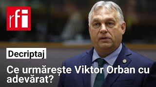 DECRIPTAJ / Să vorbim despre Viktor Orban • RFI România