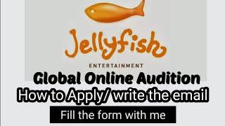 Jellyfish Global Audition|How to apply/send application| Fill the form with me|K-pop Online Audition