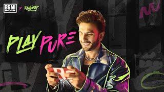 Play Pure with Ranveer Singh | BGMI