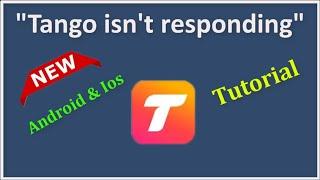 How To Fix Tango App Isn't Responding Error Android & Ios - 2022