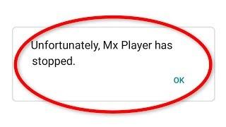 How To Fix Unfortunately MX Player Has Stopped || Android Mobile