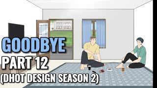 GOODBYE PART 12 (Dhot Design SEASON 2) - Animasi Sekolah