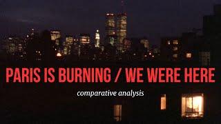 Paris is Burning (1990) / We Were Here (2011) - Comparative Analysis