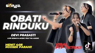 VIRAL FYP TIKTOK!!OBATI RINDUKU - DEVI PRASASTI | SORAYA MUSIC LIVE PALANG TUBAN