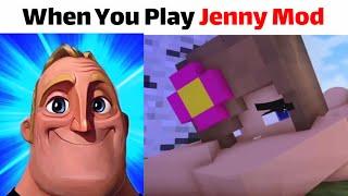 Mr.incredible : When you play Jenny mod with your Father