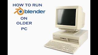 How to run the new blender 2.8 on older PC's without graphics card!!