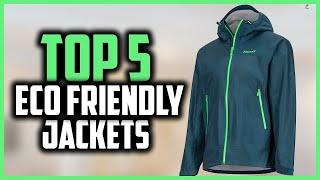 Top 5 Best Eco Friendly Jackets Review in 2024