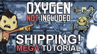 Oxygen Not Included Tutorial: Shipping