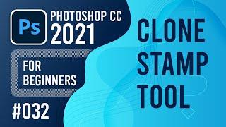 Photoshop CC 2021 for Beginners - (032) - Clone Stamp Tool