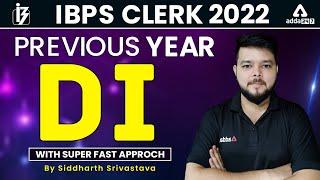 IBPS CLERK 2022 PREVIOUS YEAR DI WITH SUPER FAST TECHNIQUES BY SIDDHARTH SRIVASTAVA