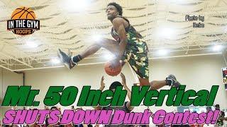 Mr. 50 Inch Vertical SHUTS DOWN InTheGymHoops Dunk Contest!