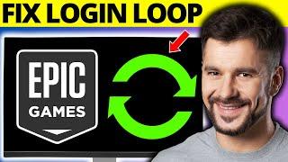 Fix Epic Games Launcher Login Loop Error - Full Guide