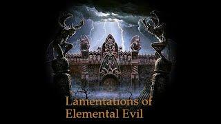 Lamentations of Elemental Evil Session 85 - Destroy All Altars!