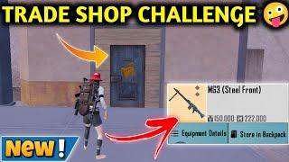 TRADE SHOP CHALLENGE  PUBG METRO ROYALE CHAPTER 23