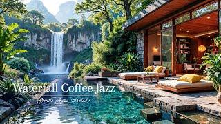 Outdoor Coffee Jazz on Lakeside Porch | Gentle Jazz Music with Spring Waterfall for Good Mood