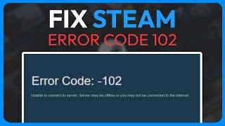 How To Fix Steam Error Code 102 (Solved 2024)