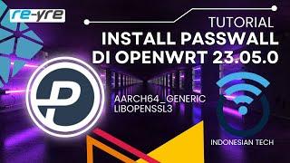 Cara Install PassWall Di OpenWrt 23.05 Libopenssl 3 | REYRE-STB