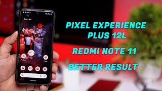 Redmi Note 11 Pixel Experience Plus 12L ROM Review, Smooth UI, Better Performance