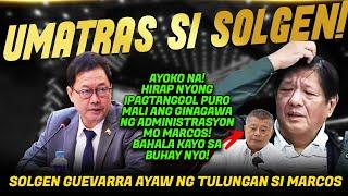 UMATRAS NA! SOLGEN GUEVARRA UMURONG NG SA PAGTATANGGOL KAY MARCOS AT REMULLA AT TORRE YARI NA!