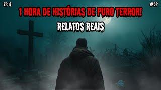 1 HORA DE HISTÓRIAS DE TERROR! - RELATOS REAIS | EP.08 #dp