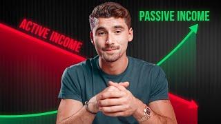 Passive income explained in 11:45 minutes (REAL advice)