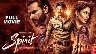 Spirit (2024) Prabhas & Saif Ali Khan Blockbuster Super Action Movie | New South Hindi Dubbed Movie