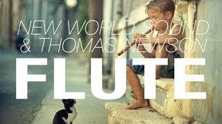 New World Sound & Thomas Newson - Flute (Original Mix)