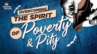 Encounter Garage | Overcoming the Spirit of Poverty and Pity 02