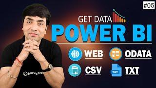 Power BI Get Data | Importing & Reporting - CSV, TXT, WEB , ODATA