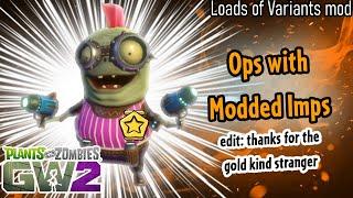 Playing Ops with Modded Imps - Loads of Variants Mod, PvZ Gw2