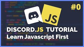 Discord JS - Learn Javascript Fundamentals (2020) [Episode #0]