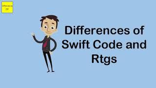 Differences of Swift Code and RTGS