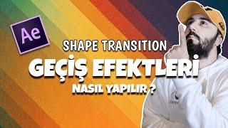 GEÇİŞ EFEKTLERİ Nasıl Yapılır ? | Shape Transition | After Effects Dersleri