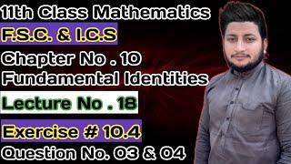 11th Class Math || Ch 10 Trigonometric Identities || Exercise 10.4 Question 3 and 4