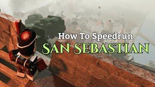 How to Complete San Sebastian in less than 12 Minutes [Guts & Blackpowder Fast Guides]