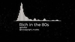 [FREE] Funky  Rich in the 80s - No Copyright 