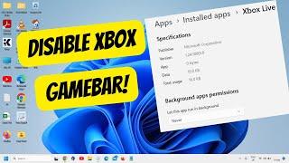 How to Disable Xbox Game Bar in Windows 11 [2024 Updated Guide]