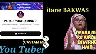 pahadi yogi gaming ek namber scammer