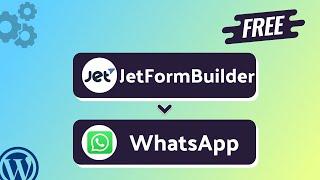 Integrating JetFormBuilder with WhatsApp | Step-by-Step Tutorial | Bit Integrations