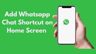 How to Add Whatsapp Chat Shortcut on Home Screen iPhone (2021)