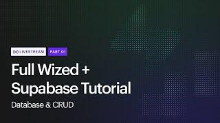 Full Wized + Supabase Tutorial: Part 1 | Database & CRUD