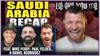 BELIEVE YOU ME Podcast: Saudi Arabia Recap Ft. Mike Perry, Paul Felder, Daniel Rodriguez
