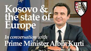 Kosovo and the state of Europe, with Prime Minister Albin Kurtin of Kosovo