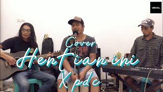 Hentian ini-xpdc#coverakustik by new mustika project