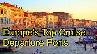 Exploring Europe's Top Cruise Departure Ports - Ivy Explorer