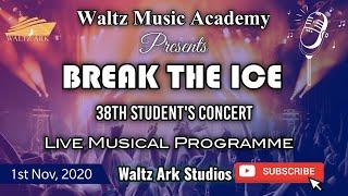 Break The Ice | Waltz Music Academy | Student's Musical Concert | Waltz Ark Studios