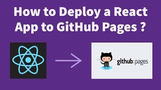 How To Deploy A React App To GitHub Pages ?
